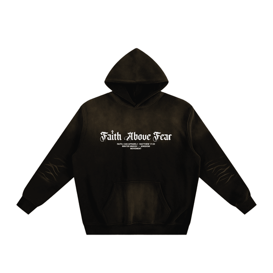 FAITH ABOVE FEAR HOODIE - Faith, Can Apparel
