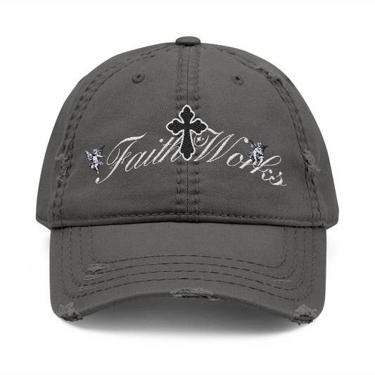 "Faith Works" Distressed Embroidered Dad Hat - Faith, Can Apparel